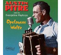 Austin Pitre and his Evangeline Playboys Opelousas Waltz (CD) Album