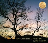 Austin, Ray & Friends - A Piece Of Heaven
