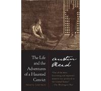 Austin Reed The Life and the Adventures of a Haunted Convict (Tascabile)