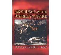 Austin Sarat Law, Violence, and the Possibility of Justice (Tascabile)