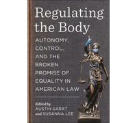 Austin Sarat Regulating the Body (Copertina rigida)
