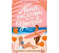 Austin Siegemund-Broka Emily Wibber Never Vacation with Your (Copertina rigida)