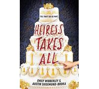 Austin Siegemund-Broka Emily Wibberley Heiress Takes All (Copertina rigida)