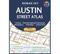 AUSTIN STREET ATLAS: Detailed City Maps with Complete Road Coverage, Street-Level Navigation, Scenic Drives, Place Index, Local Destinations, and Travel Resources
