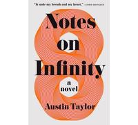 Austin Taylor Notes on Infinity (Copertina rigida)