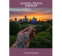 Austin, Texas Inkmap: A Guide To Exploration