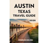 AUSTIN TEXAS TRAVEL GUIDE 2026