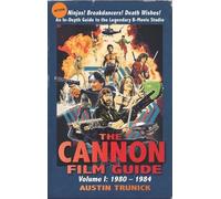 Austin Trunick The Cannon Film Guide (Copertina rigida)