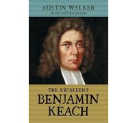 Austin Walker The Excellent Benjamin Keach (PB) (Tascabile)