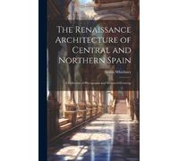 Austin Whittles The Renaissance Architecture of Central and N (Copertina rigida)