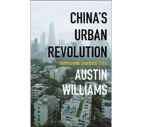 Austin Williams China’s Urban Revolution (Tascabile)