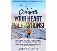 Austin Wintergreen Conquer Your Heart Palpitations (Tascabile)