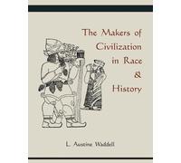 Austine L Waddell The Makers of Civilization in Race & History (Tascabile)