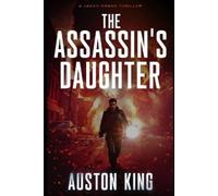 Auston King The Assassin's Daughter (Tascabile)