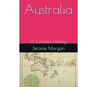 Australia: A Concise History