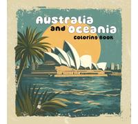 Australia and Oceania Coloring Book: 50 Wonderful Illustrations of Australian Animals, Architecture and Culture for Coloring