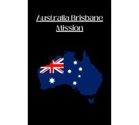 Australia Brisbane Mission Journal