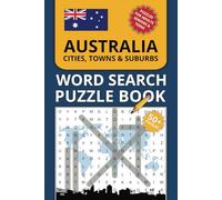 Australia Cities, Towns & Suburbs Word Search Book for Adults, Seniors, & Teens: A Fun and Educational Word Find Collection with Large Print Puzzles ... for Travel Enthusiasts and Travellers