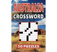 Australia Crossword: 50 Sydney Puzzles For Kids, Adults and Seniors Easy Mind-Stimulating Fun and Engaging Challenges for Mental Relaxation and Vocabulary