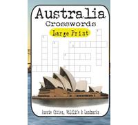 Australia Crossword Puzzle Challenge: 60 Puzzles of Aussie Cities, Wildlife, Slang & Landmarks: Test Your Knowledge of the Outback, Reef, and Down ... with Fun Crosswords from Easy to Brutal!