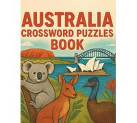 Australia Crossword Puzzles Book: 40 Fun Puzzles About Australia’s Culture, History, and Wildlife