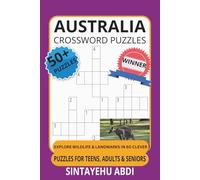 AUSTRALIA CROSSWORD PUZZLES: EXPLORE WILDLIFE & LANDMARKS IN 60 CLEVER PUZZLES FOR TEENS, ADULTS & SENIORS