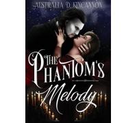 Australia D Kincannon The Phantom's Melody (Copertina rigida)