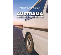 AUSTRALIA: Dove i sogni prendono vita