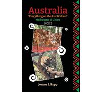 Australia Everything on the List & More: Melbourne & Uluru