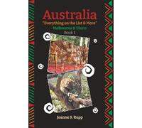 Australia Everything on the List & More: Melbourne & Uluru