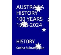 AUSTRALIA HISTORY 100 YEARS 1925-2024: HISTORY: 1