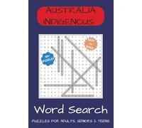 Australia Indigenous Word Search: 55 Large Print Word Search Puzzles Celebrating Indigenous Australian Culture & Nature | 6x9 inches, 110pages | 50+ Puzzles... Gift for Vacations, Holiday and Seasons