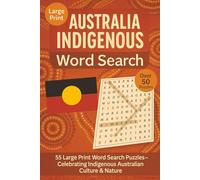 Australia Indigenous Word Search Puzzle Book: Word Searches Celebrating Indigenous Australian Culture & Nature | 55 Large Print Puzzles