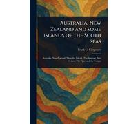 Australia, New Zealand and Some Islands of the South Seas