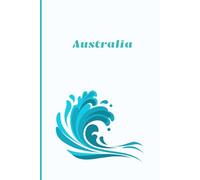 Australia Notebook 100 pages: Travel Journal