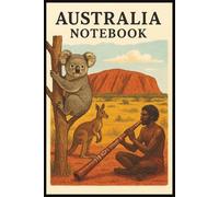 Australia Notebook: Travel Journal, Travelers Notebook, Travel Diary, Travel gifts for men and women, Vacation Journal, Australia lovers, 110 Lined pages, 6x9 Inches