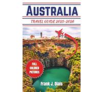 Australia travel guide 2025-2026: Unveil Iconic Sights, Hidden Escapes, and Insider Tips for the Ultimate Travel Experience