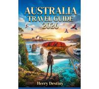 Australia Travel Guide 2026: Road Trips, Routes & Travel Planner Maps, Itineraries, and Trip Planning Tools