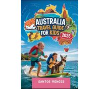 Australia Travel Guide For Kids 2025