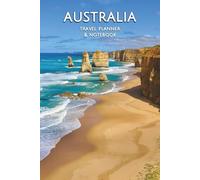AUSTRALIA: TRAVEL PLANNER & NOTEBOOK: Featuring the Twelve Apostles, A5, paperback, 85 white pages; 25 pages for planning, 50 for journaling, 10 artwork/photos.