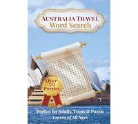 Australia Travel Word Search Puzzle Book: Word Searches with Easy to Read Print about Adventures, Famous Places, Cuisine, Nature, history and more | ... | Gift for Vacations, Holiday and Free Times