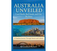 AUSTRALIA UNVEILED: Coral Reefs, Red Sands, and City Skylines