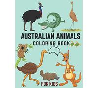 Australian Animals Coloring Book For Kids: A Fun & Informational Kids Wildlife Coloring Book | Australian Land & Water Animals | Aussie Birds | 30+ ... Perfect For Kids On Travel Trip To Australia