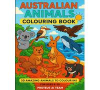 Australian Animals Colouring Book: 20 Amazing Animals to Colour In! Koala, Kangaroo, Platypus, Quokka & More - For Ages 4-10