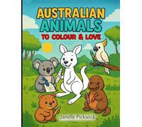 Australian Animals to Colour and Love