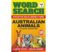 Australian Animals Word Search Large Print: 50 Relaxing Outback Adventure Puzzles & Brain Games | 600 Words for Adults, Seniors & Teens + Fun Animal Facts & Solutions