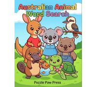 Australian Animals Word Search Puzzle Book for Kids: 50 Fun Themed Puzzles with Cute Cartoon Animal Illustrations and Solutions