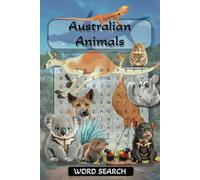 Australian Animals Word Search Puzzle Book: Word Searches with Easy to Read Print about Aussie Wildlife, the Outback, Creatures, and more | 6x9 ... for vacations, Camping, and spare times