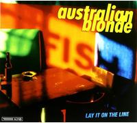 Australian Blonde - Lay It on the Line