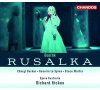 Antonin Dvorák Rusalka (Hickox, Australian Opera and Ballet Orch.) (CD) Album